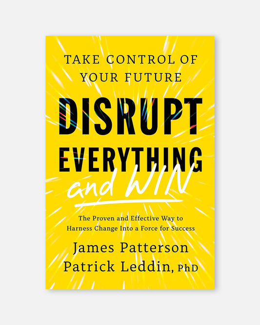 Disrupt Everything―and Win