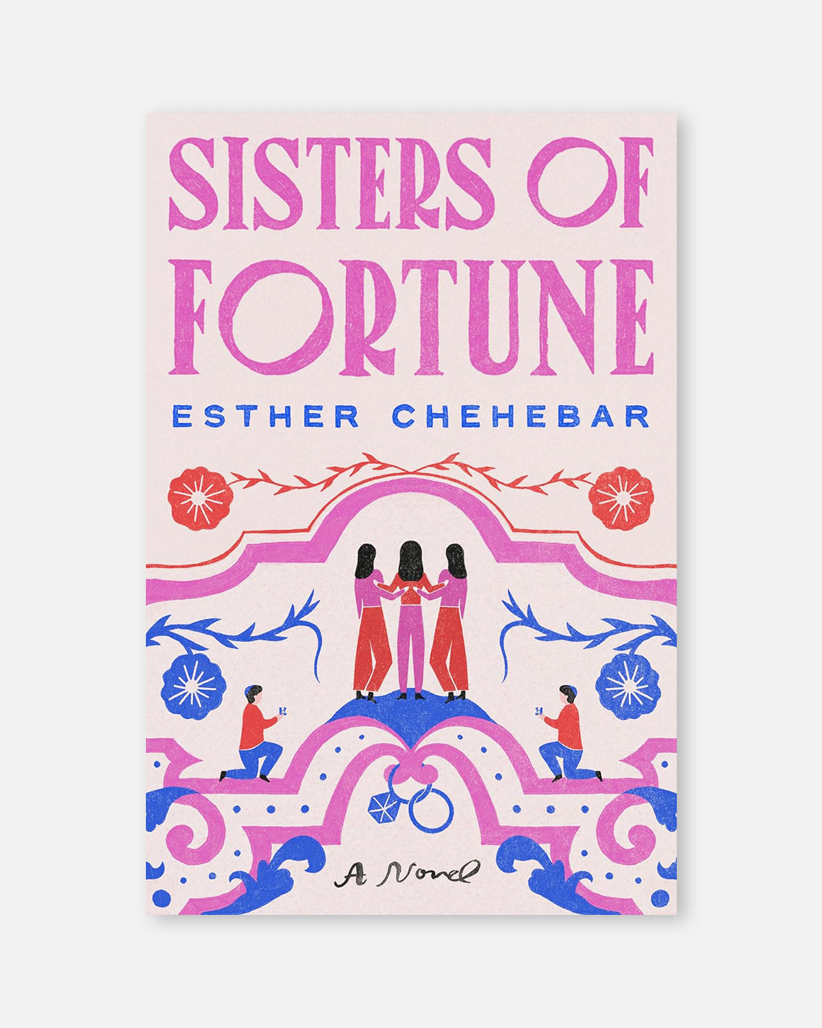 Sisters of Fortune: A Novel