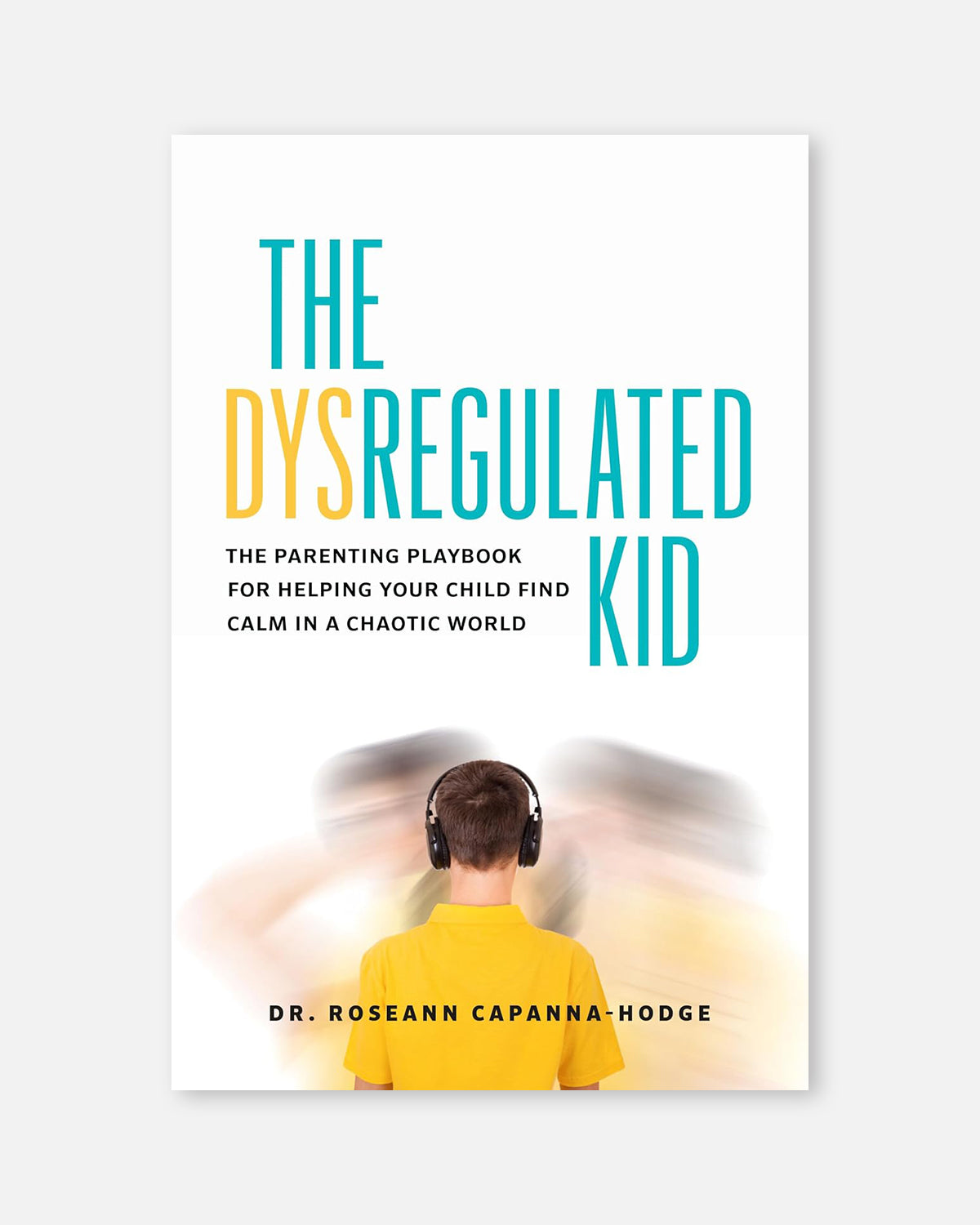 The Dysregulated Kid