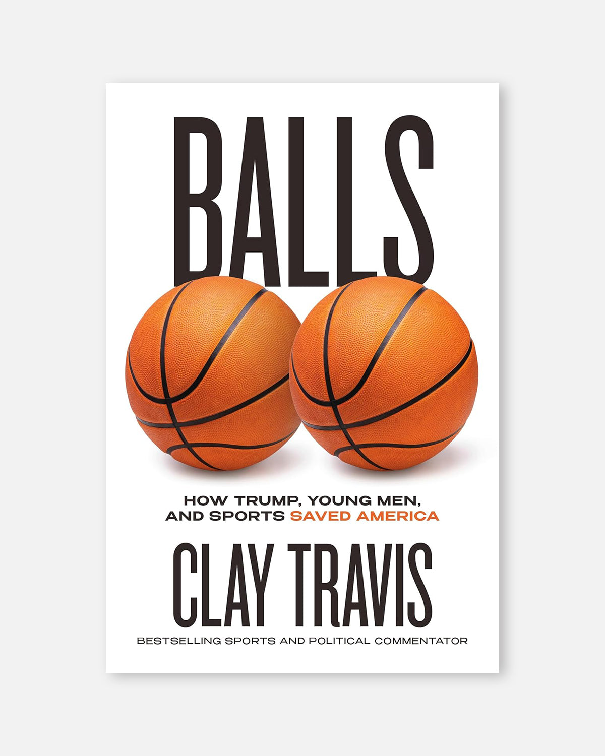 Balls by Clay Travis: Signed Copy!
