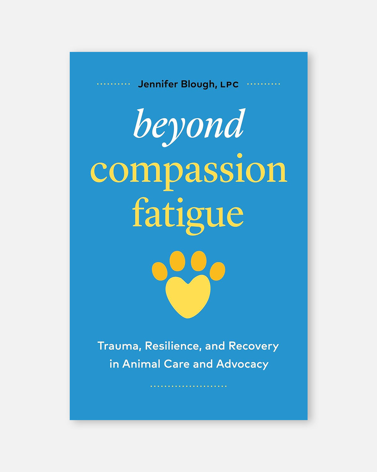 Beyond Compassion Fatigue