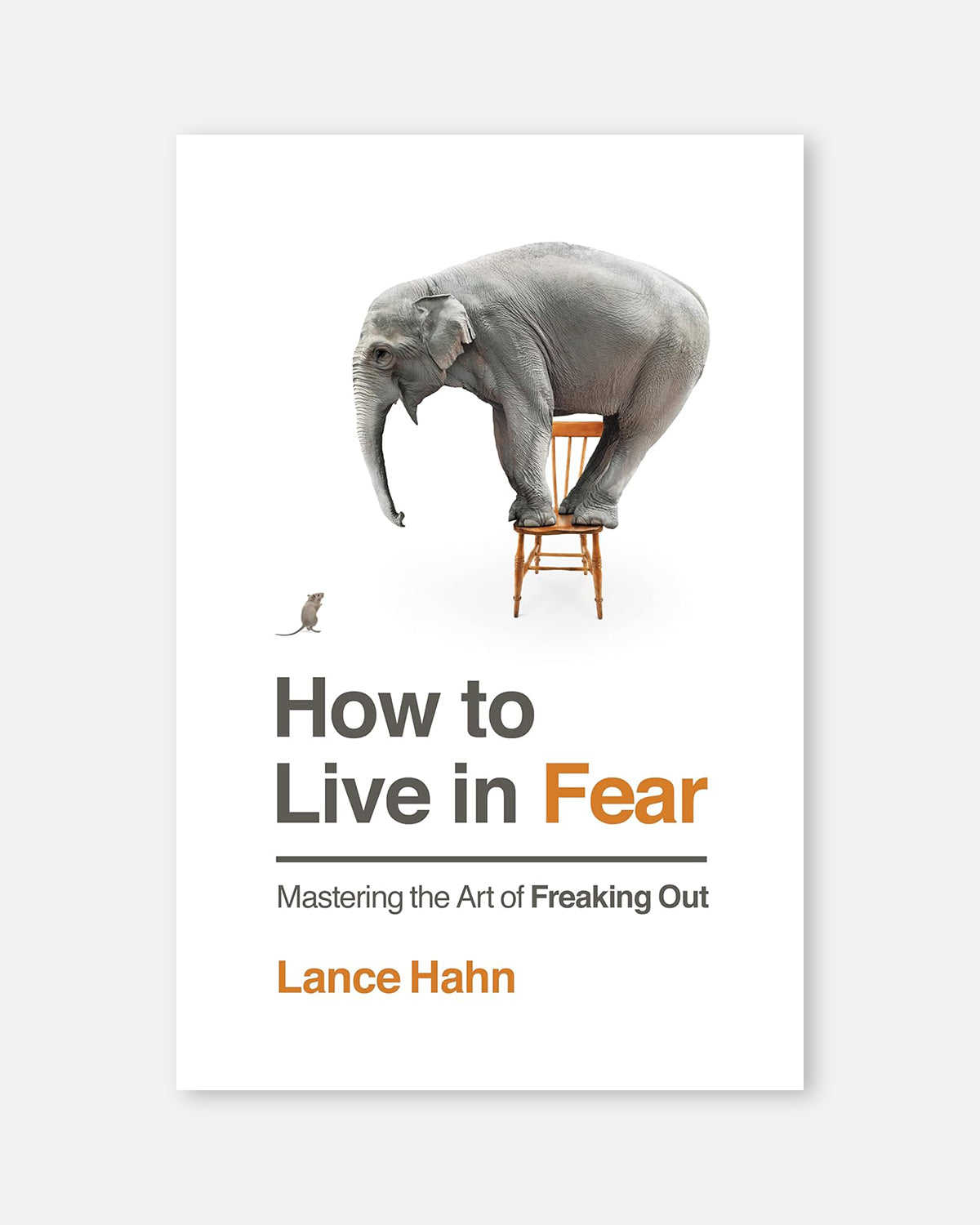 How to Live in Fear