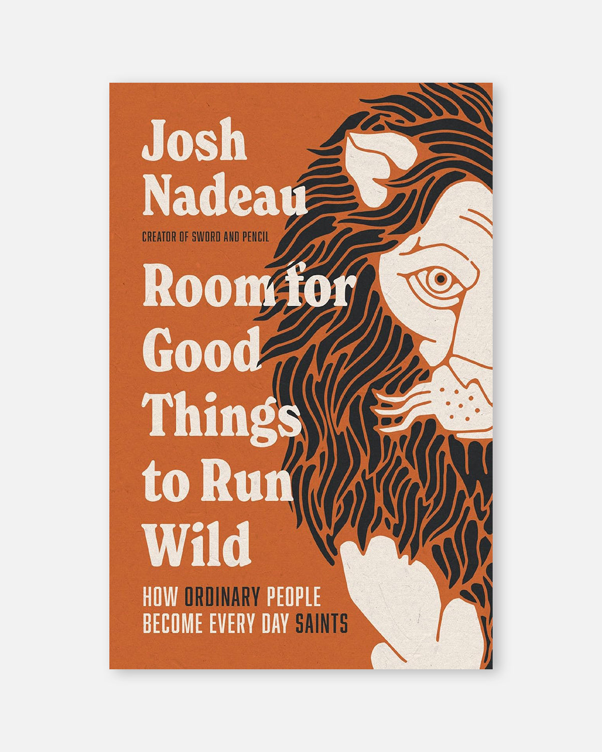 Room for Good Things to Run Wild