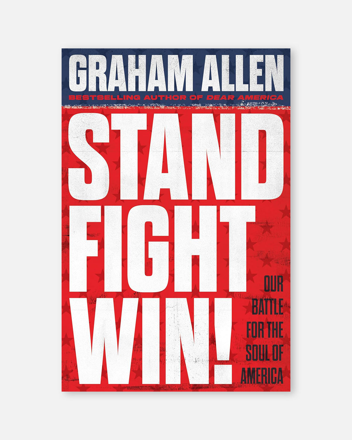Stand, Fight, Win by Graham Allen - PREORDER BONUS, Signed Copy