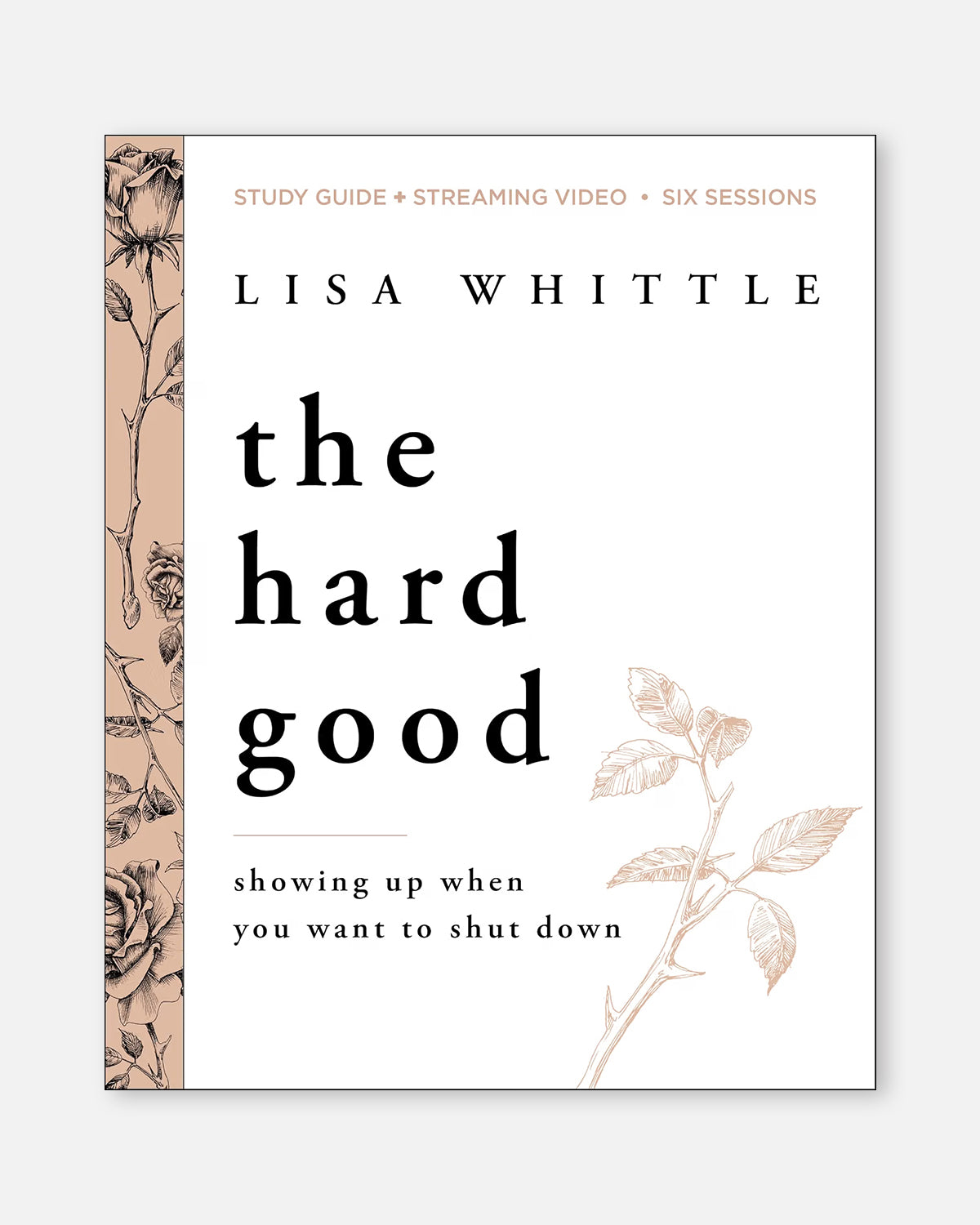 The Hard Good Bible Study Guide plus Streaming Video