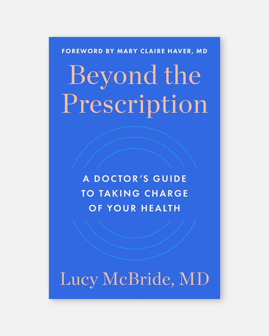 Beyond the Prescription