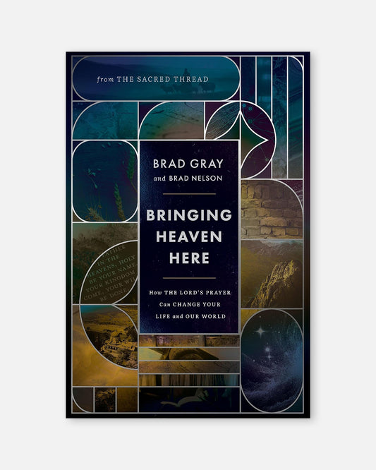 Bringing Heaven Here