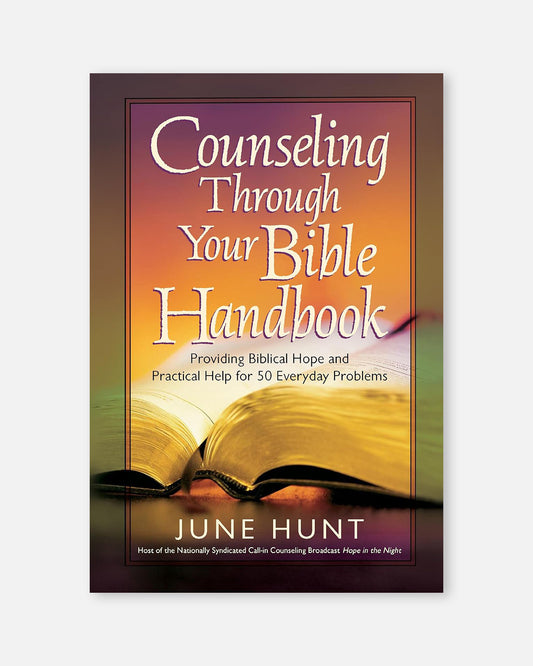 Counseling Through Your Bible Handbook
