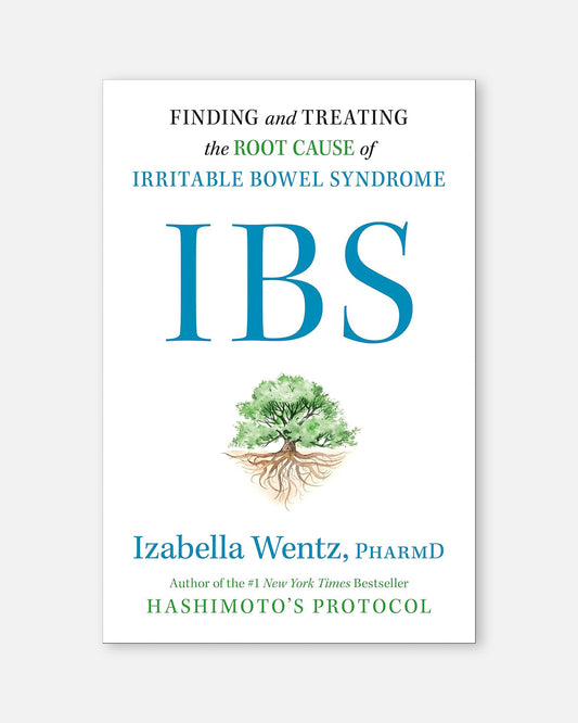 IBS: Finding and Treating the Root Cause of Irritable Bowel Syndrome