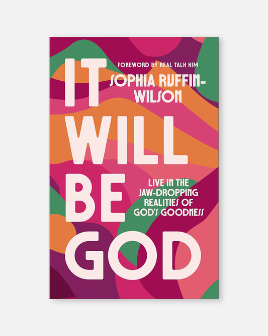 It Will Be God