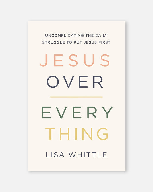 Jesus Over Everything