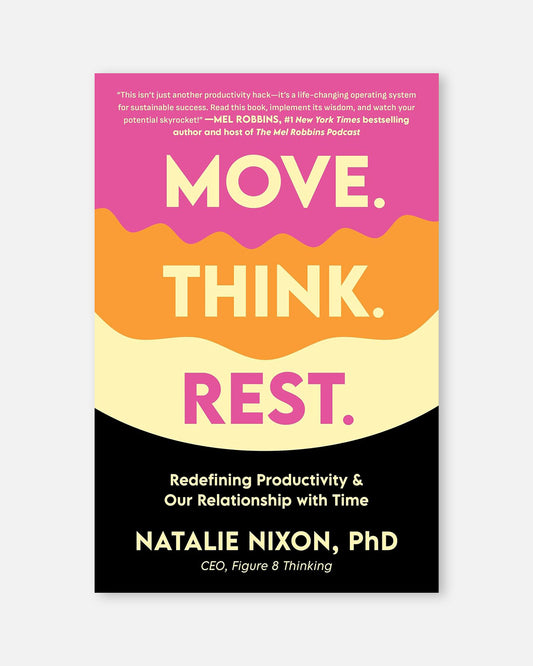 Move. Think. Rest