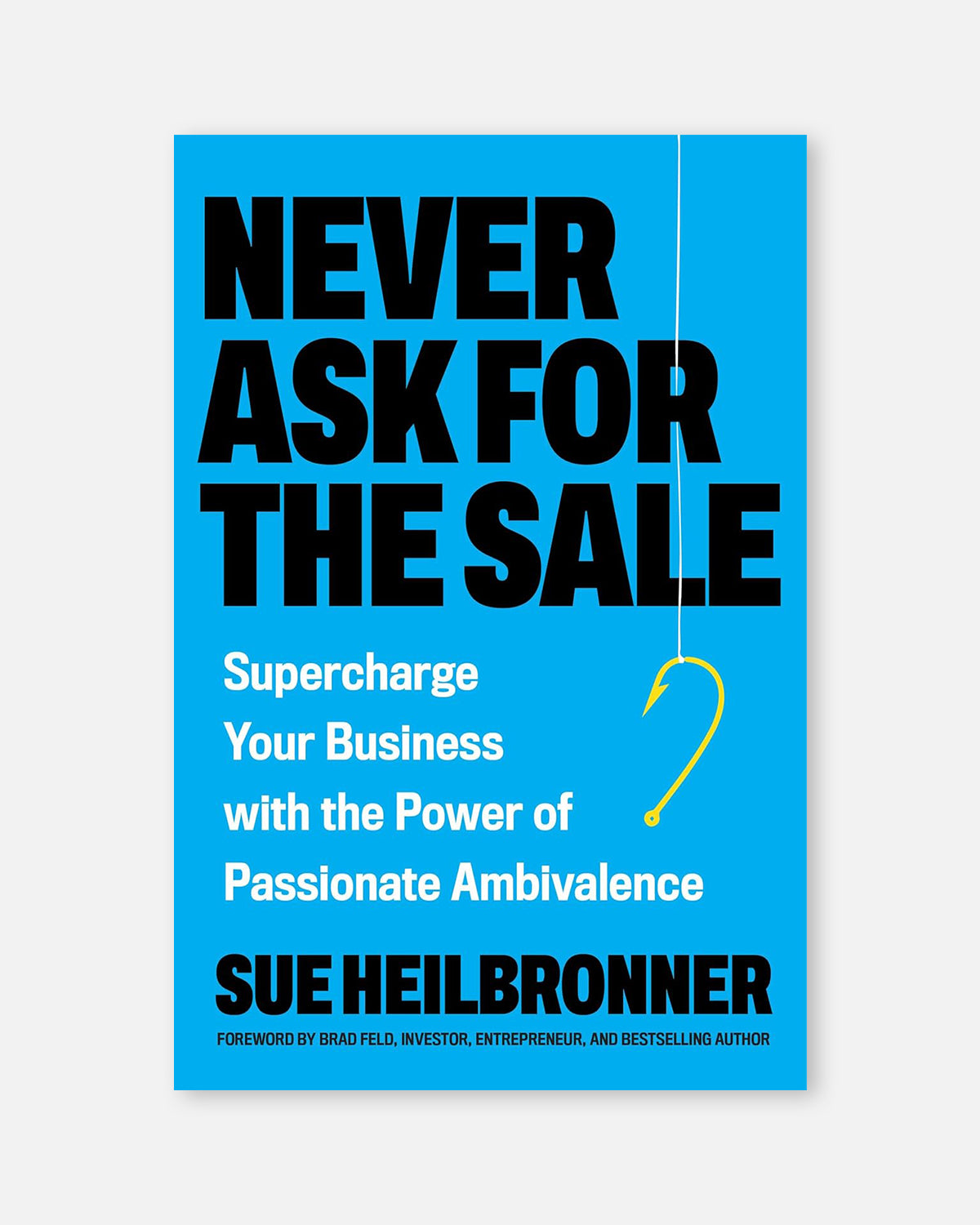 Never Ask For The Sale