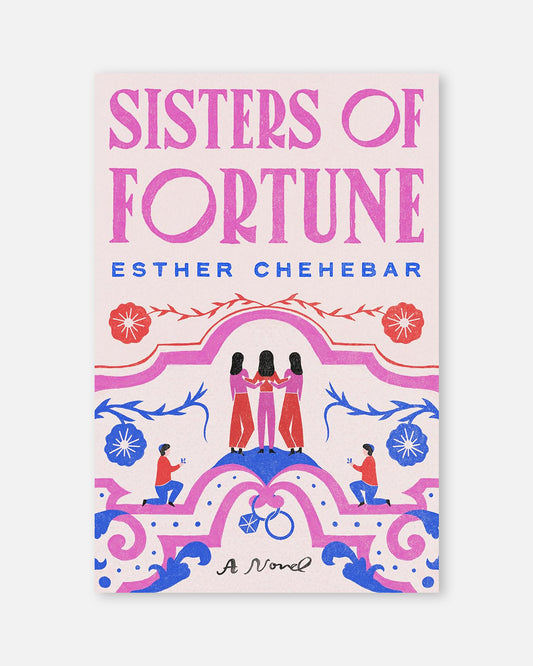 Sisters of Fortune: A Novel