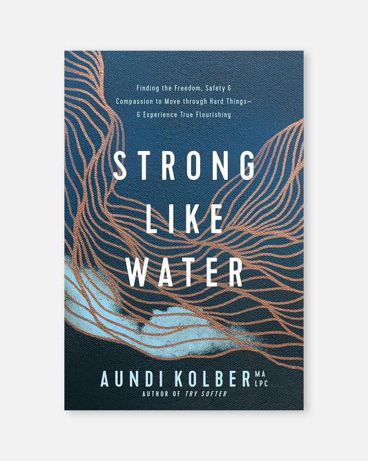 Strong like Water