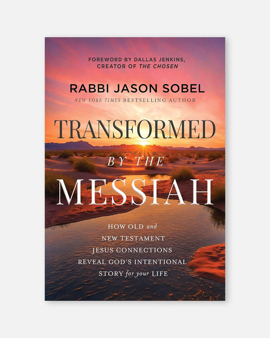 Transformed by the Messiah