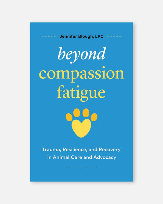Beyond Compassion Fatigue