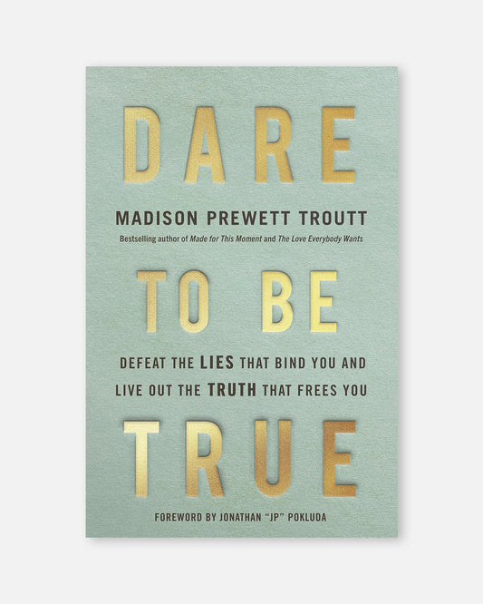Dare to Be True