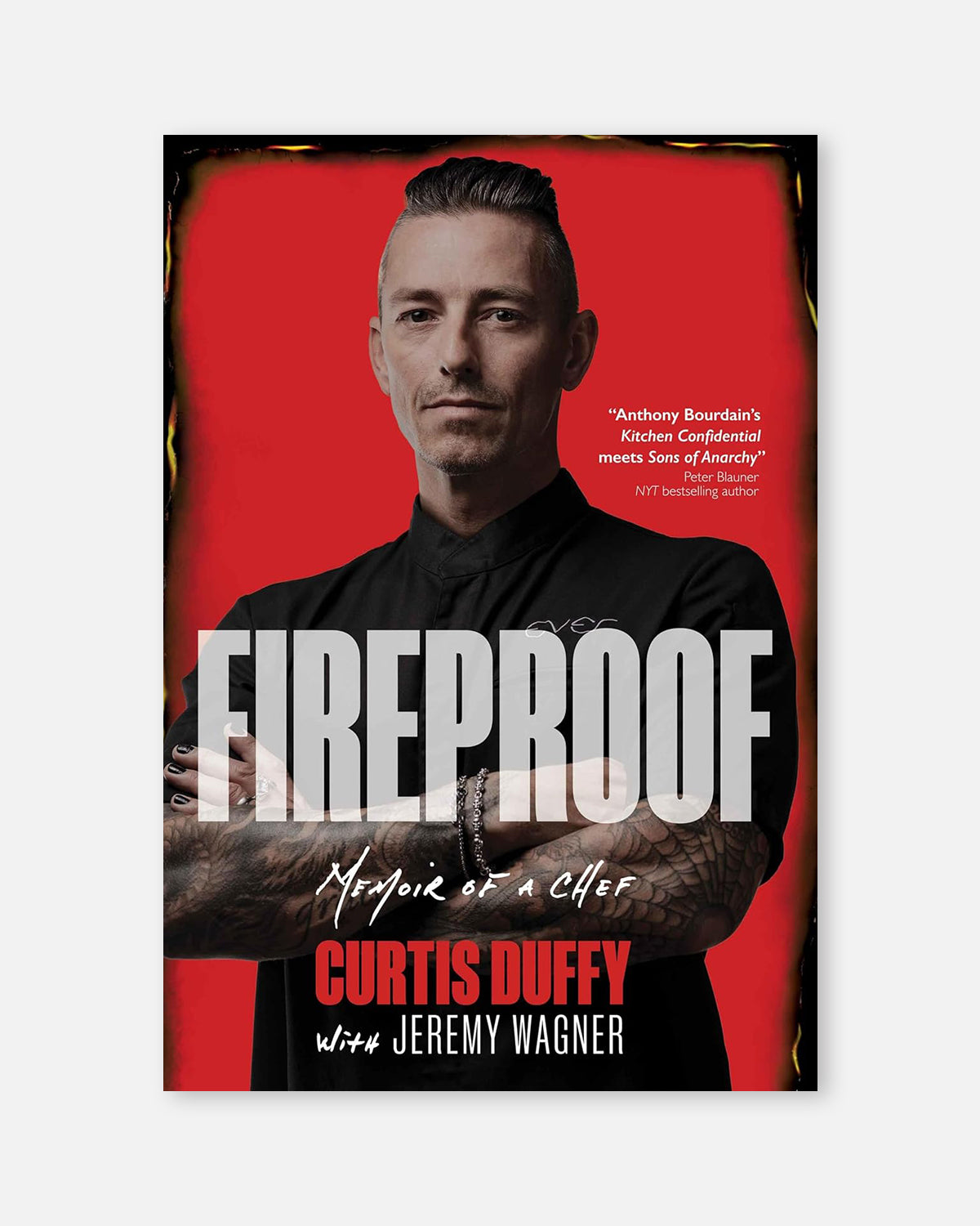 Fireproof: Memoir of a Chef By Curtis Duffy with Jeremy Wagner, SIGNED COPY