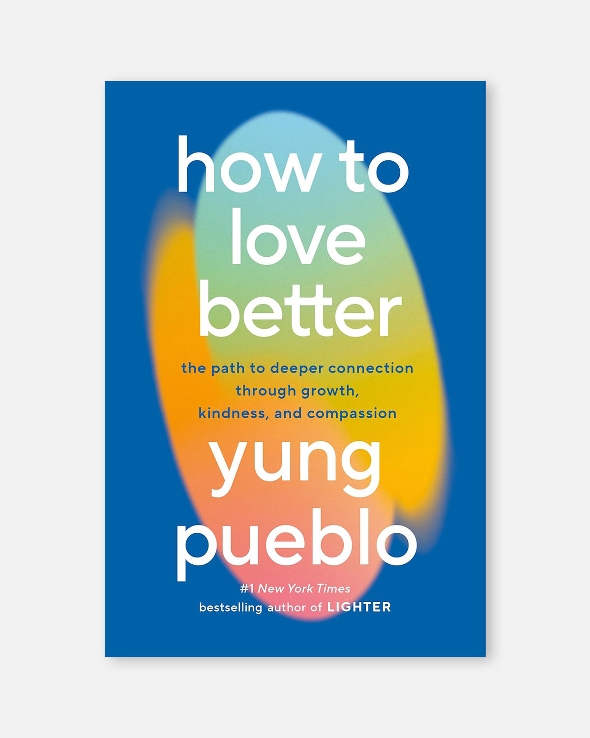 How To Love Better