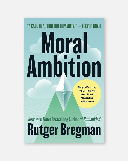 Moral Ambition