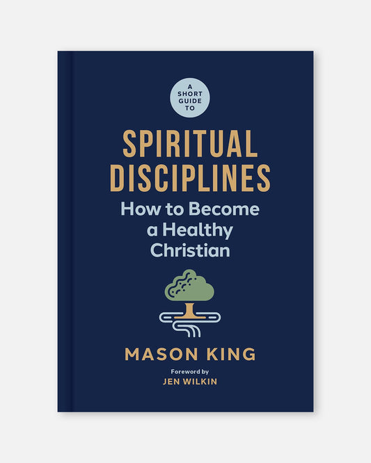 A Short Guide to Spiritual Disciplines