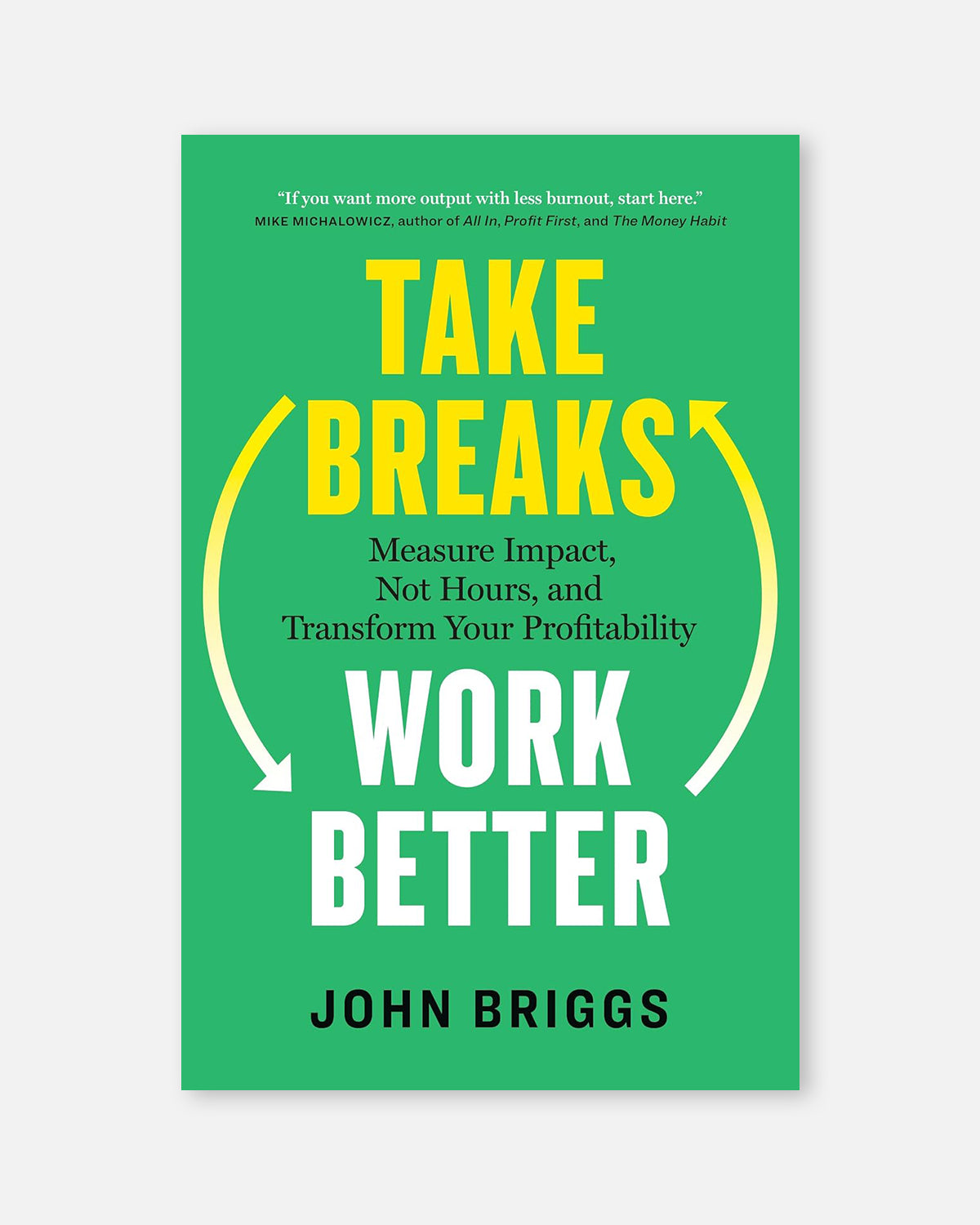 Take Breaks, Work Better