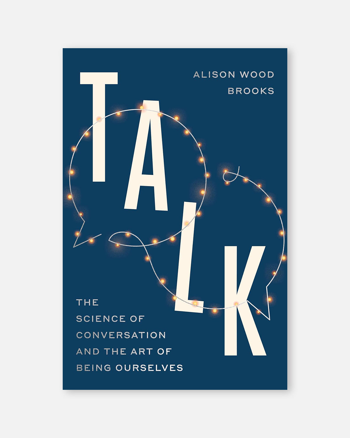 Talk : The Science of Conversation and the Art of Being Ourselves