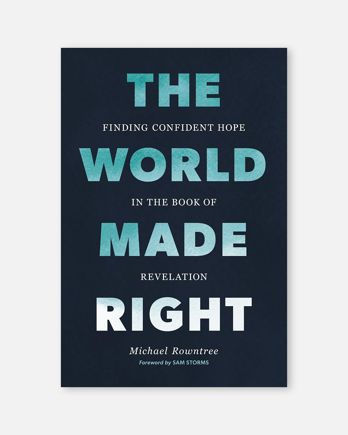 The World Made Right