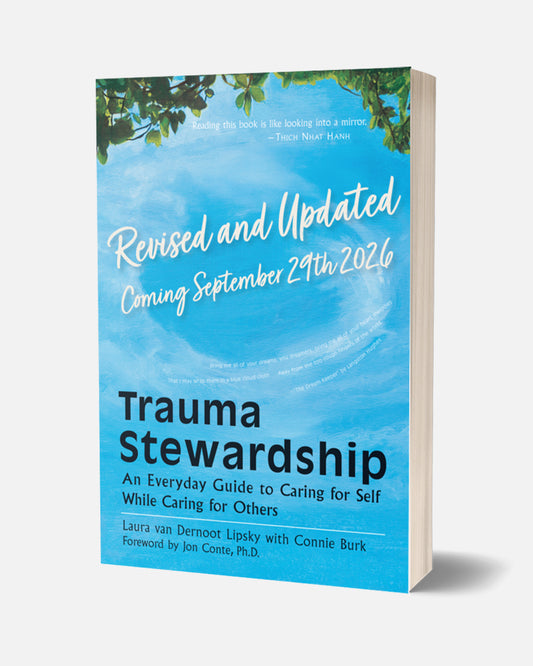Trauma Stewardship, Revised and Updated