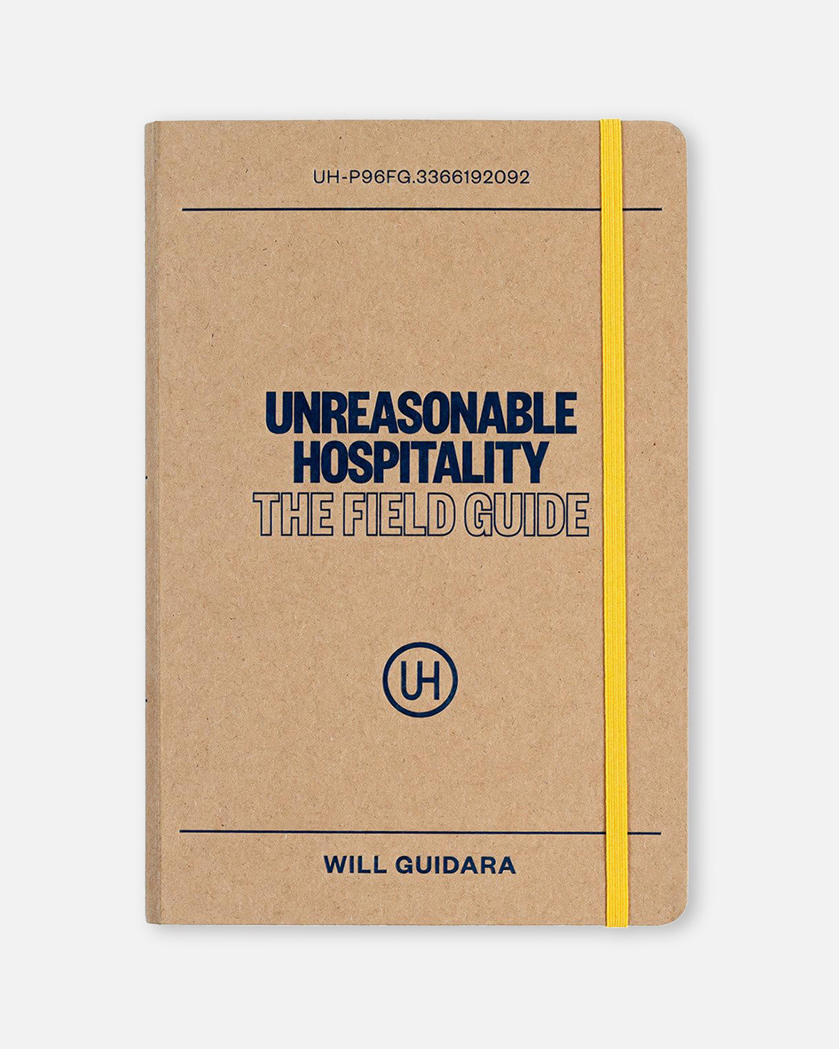 Unreasonable Hospitality: The Field Guide