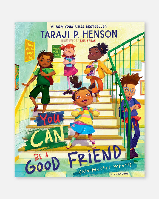 You Can Be a Good Friend (No Matter What!) : A Lil TJ Book